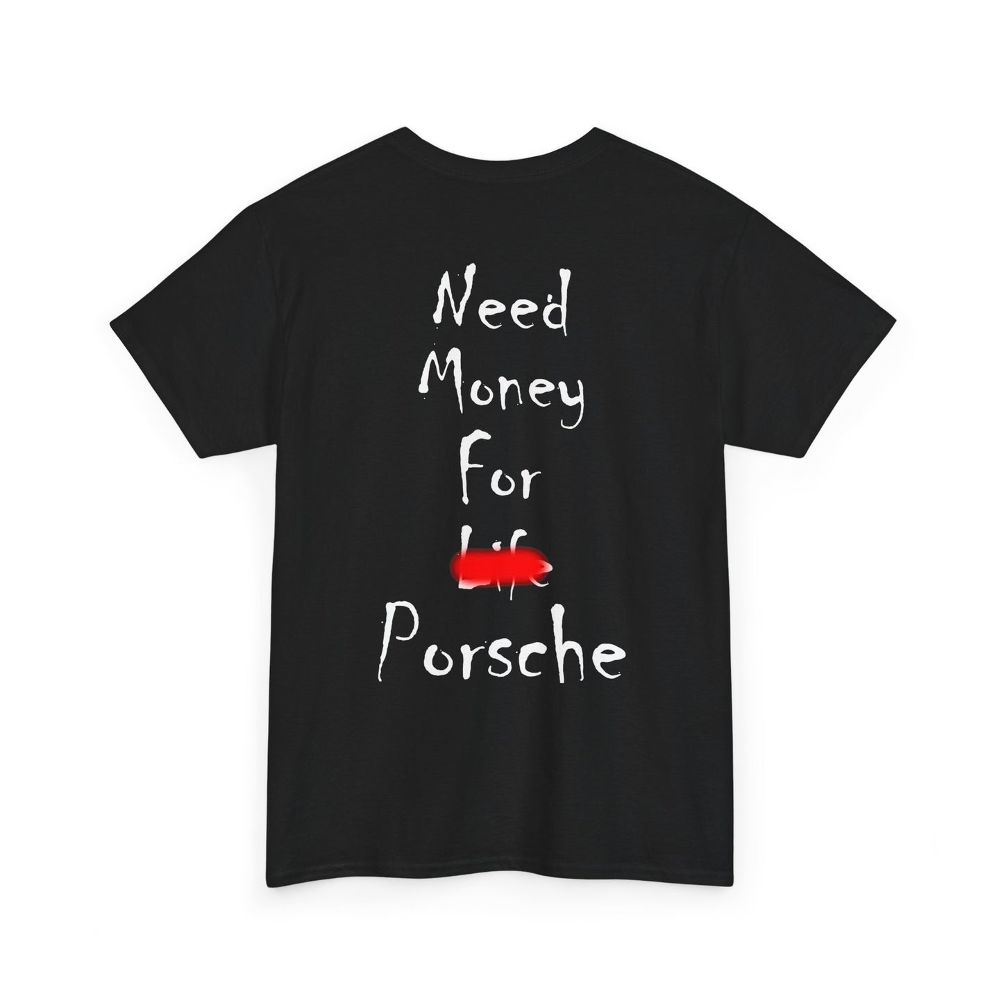 Need Money For Porsche T-Shirt Black