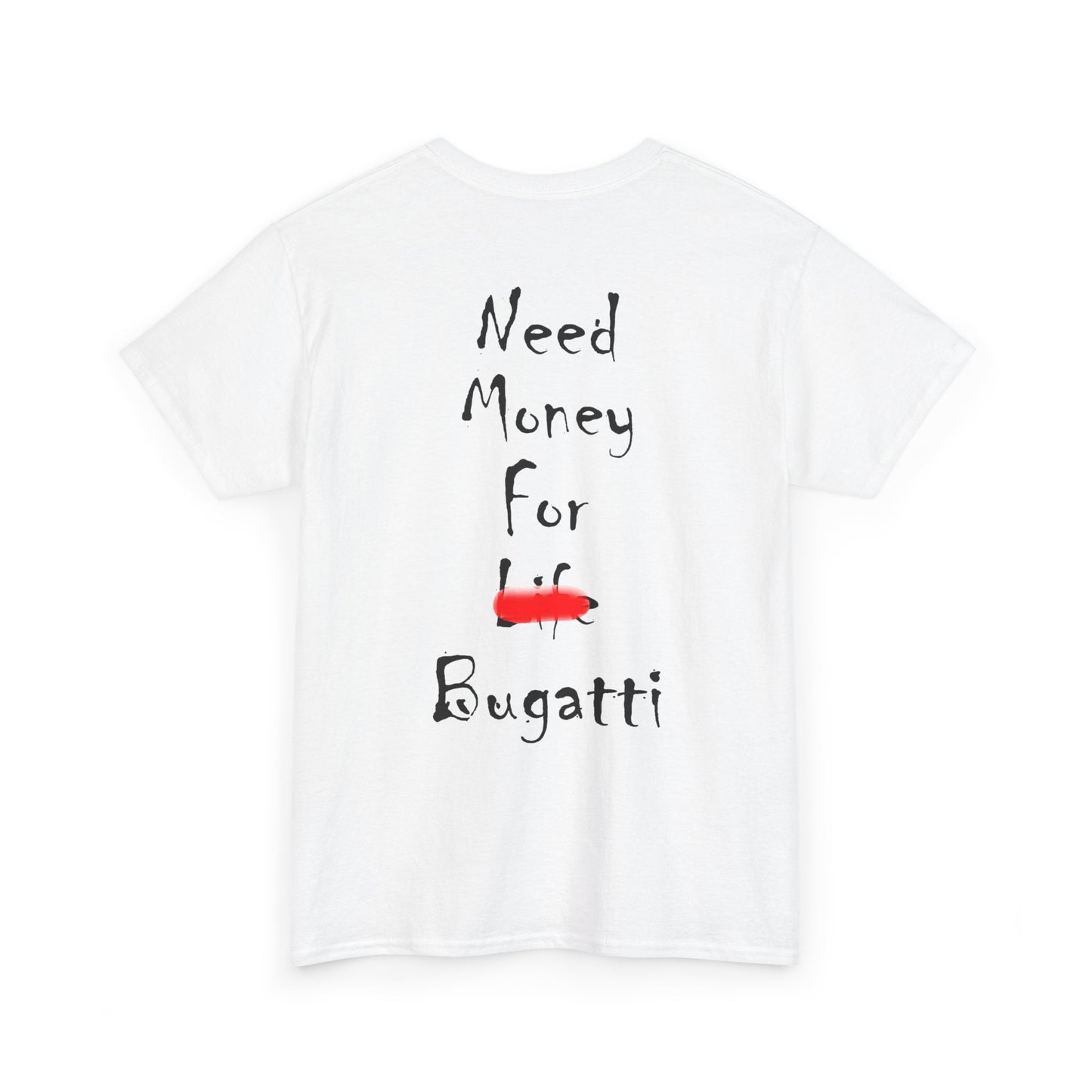 Need money for Bugatti T-Shirt White