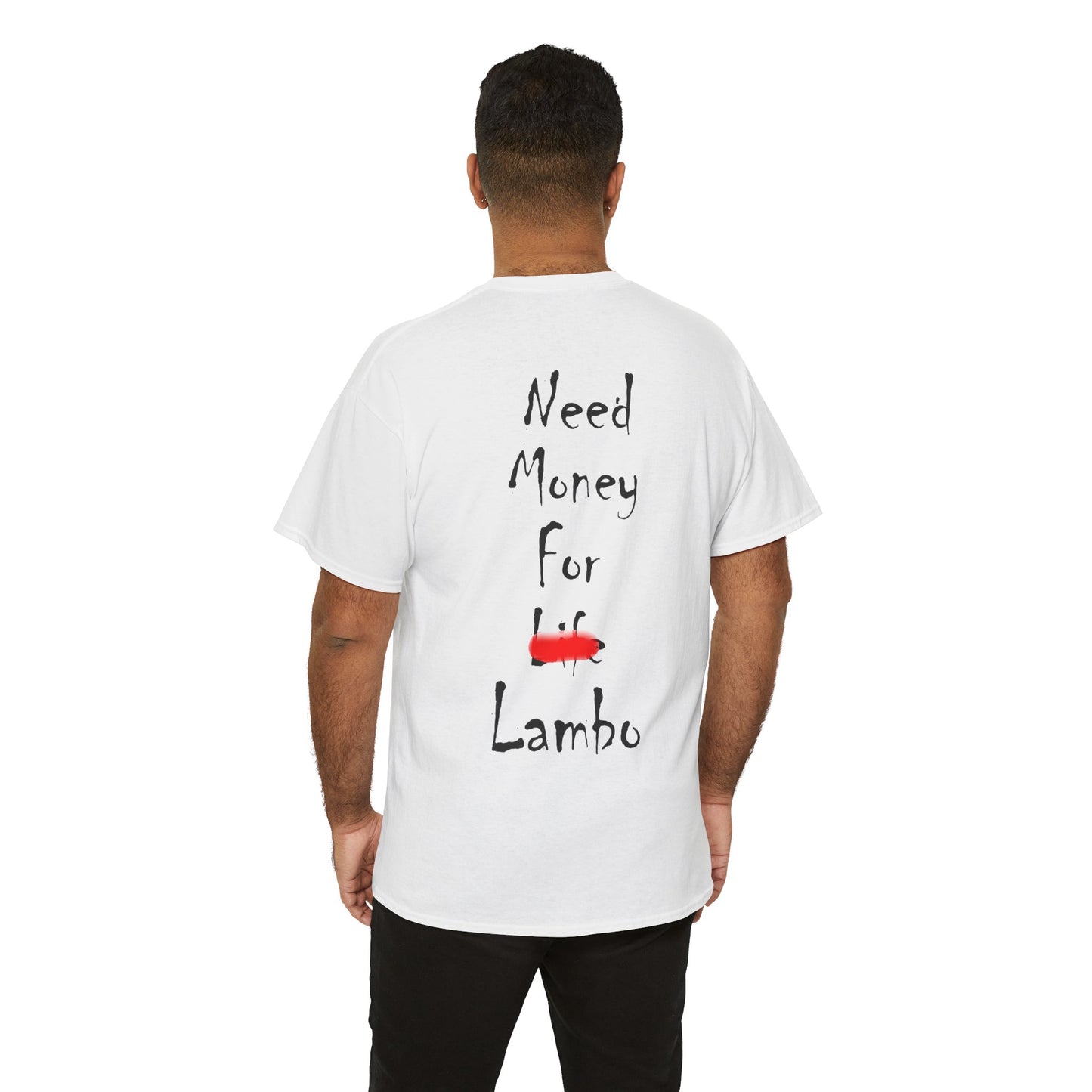 Need money for Lambo T-Shirt White