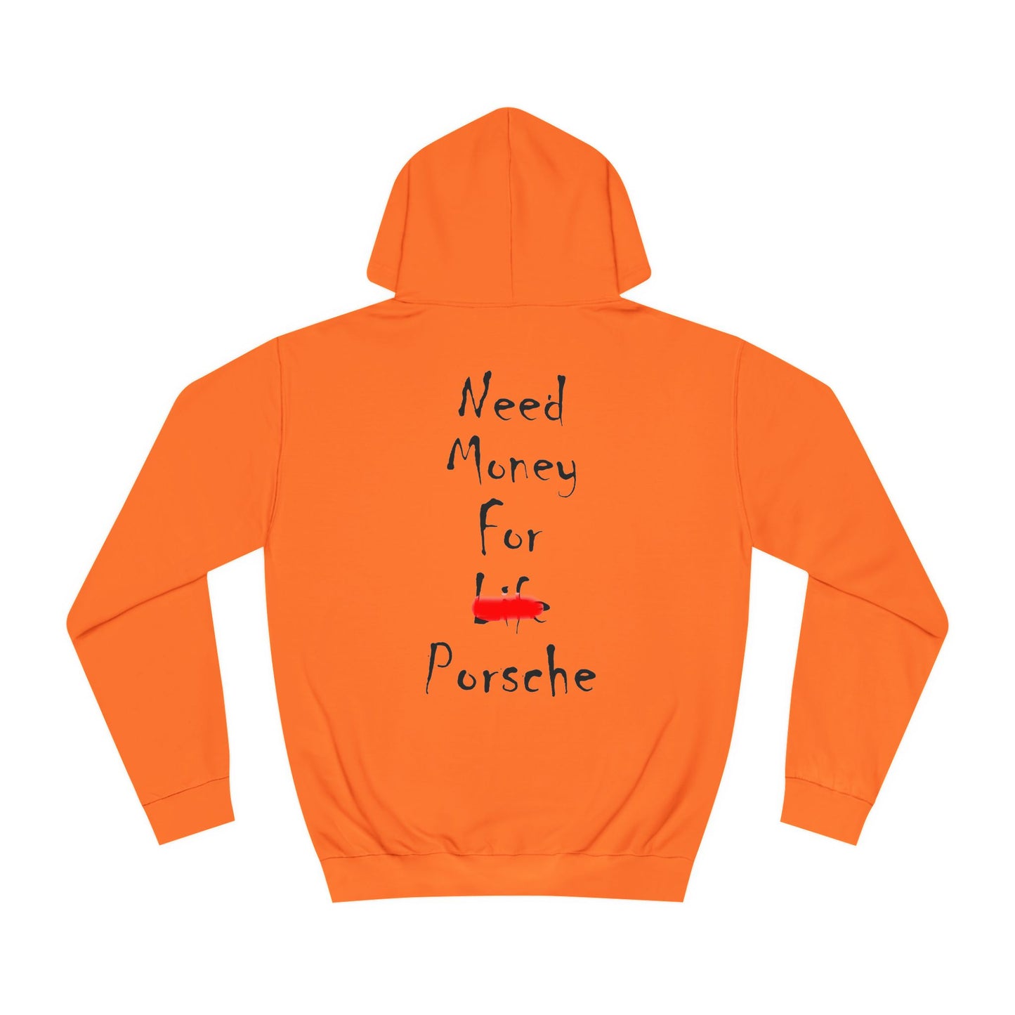 Need Money For Porsche Hooded Sweatshirt